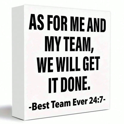 Team Appreciation Gifts - "As For Me And My Team, We Will Get It Done" Motivational Desk Decor - Office Decoration With Bold Black Text - 5x5 Inch Workplace Recognition Gift For Coworkers, Teams - Art