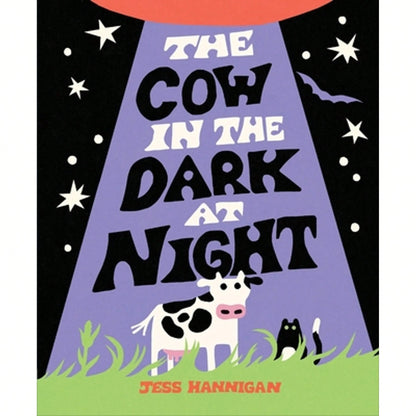 The Cow In The Dark At Night (Hardcover) By Jess Hannigan