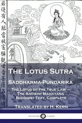 The Lotus Sutra- Saddharma-Pundarika: The Lotus Of The True Law- The Ancient Mahayana Buddhist (Paperback) By H Kern