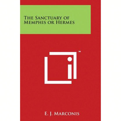 The Sanctuary Of Memphis Or Hermes (Paperback) By E J Marconis