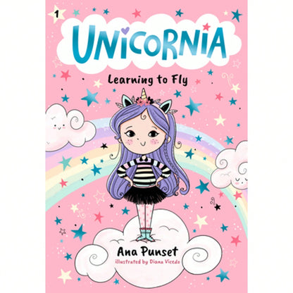 Unicornia: Learning To Fly: (A Magical Chapter Book For Kids Ages 5-7 About Friendship, Courage, And (Paperback) By Ana Punset