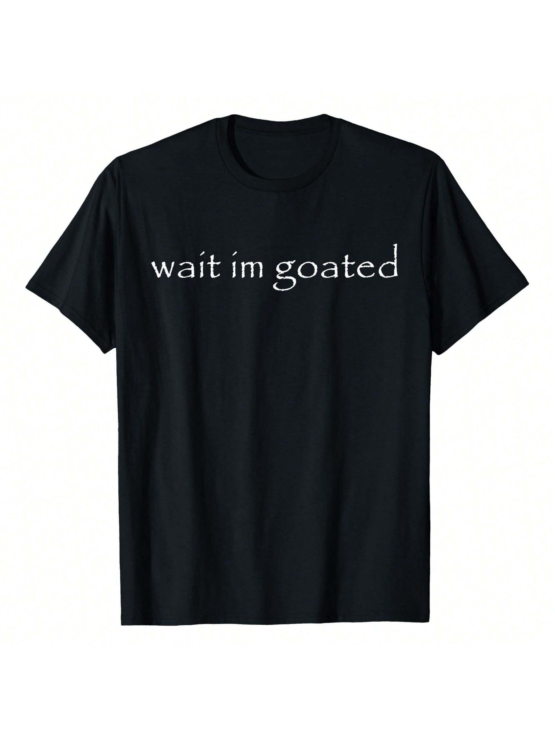 Wait I'm Goated Funny Meme T-Shirt Classic Funny T-Shirt For Both Men And Women