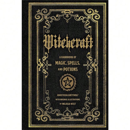 Witchcraft: A Handbook Of Magic Spells And Potions (Volume 1) (Mystical Handbook, 1)