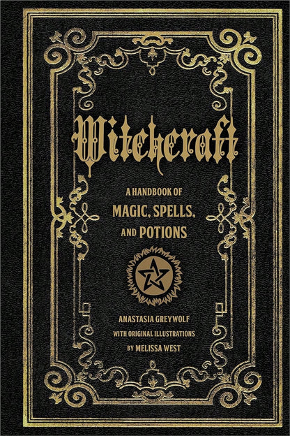 Witchcraft: A Handbook Of Magic Spells And Potions (Volume 1) (Mystical Handbook, 1)